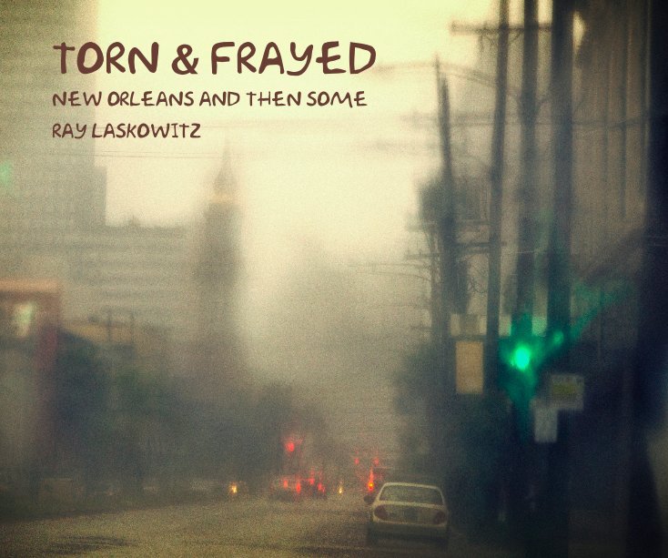 View Torn & Frayed by Ray Laskowitz