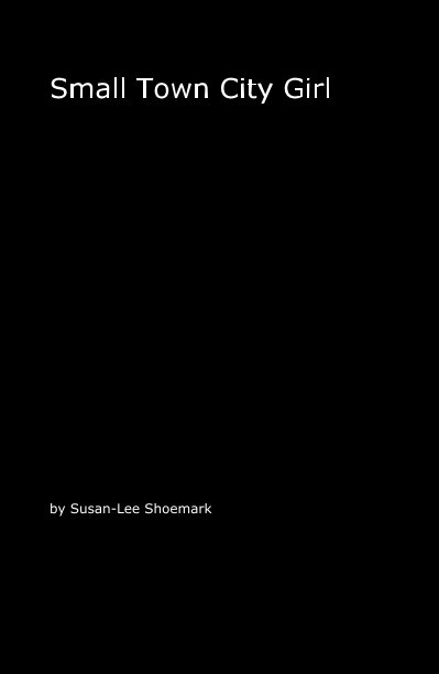 Ver Small Town City Girl por Susan-Lee Shoemark