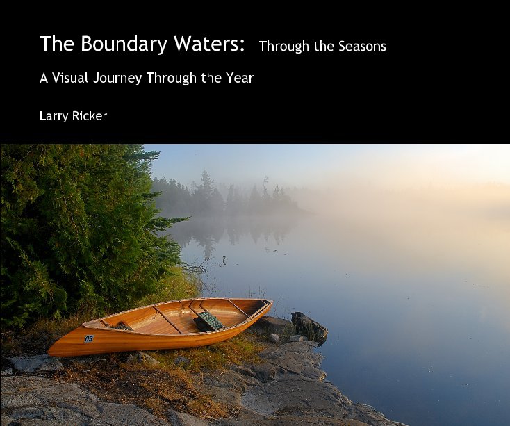The Boundary Waters: Through the Seasons nach Larry Ricker anzeigen