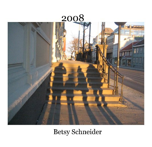 Ver 2008 por Betsy Schneider