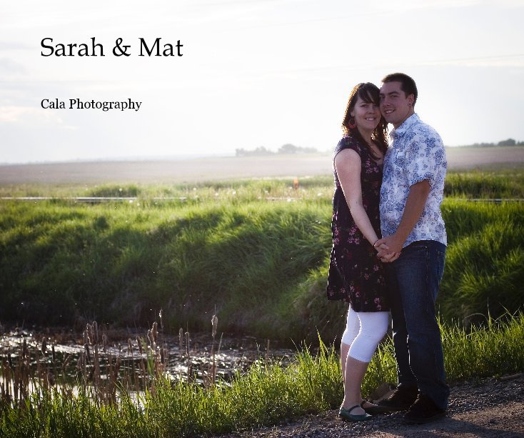 View Sarah & Mat by Cala Photography