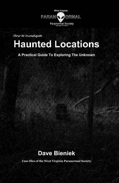 Ver How to Investigate Haunted Locations por Dave Bieniek