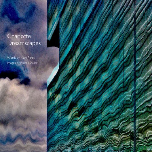 View Charlotte Dreamscapes by Mark Peres and Russell Shuler