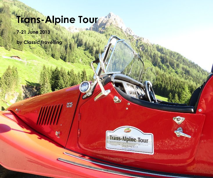 Visualizza Trans-Alpine Tour di Classic Travelling