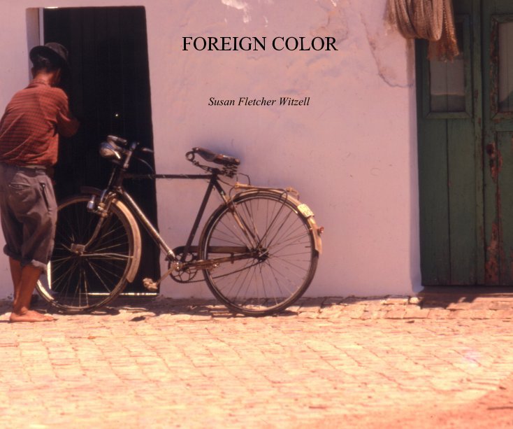 View FOREIGN COLOR by Susan Fletcher Witzell