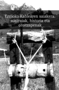 Ernioko Kablearen saiakera: sustraiak, historia eta oroitzapenak book cover