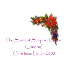The Student Support Centre (London) Christmas Lunch 2008 book cover