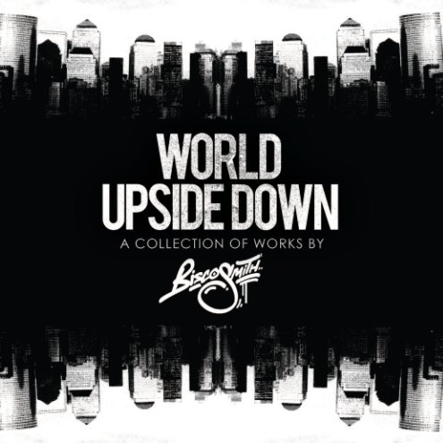 View World Upside Down by Bisco Smith