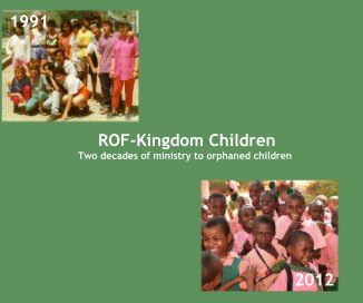 ROF-Kingdom Children Two decades of ministry to orphaned children book cover