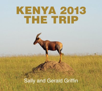 Kenya 2013 The Trip book cover