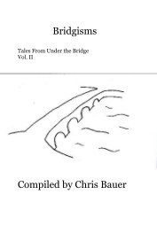 Bridgisms Tales From Under the Bridge Vol. II book cover