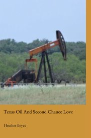 Texas Oil And Second Chance Love book cover