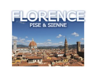 FLORENCE PISE & SIENNE book cover