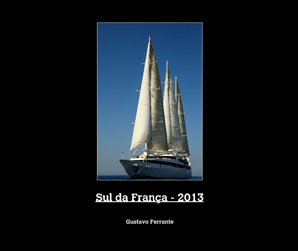 Ver Sul da França - 2013 por Gustavo Ferrante