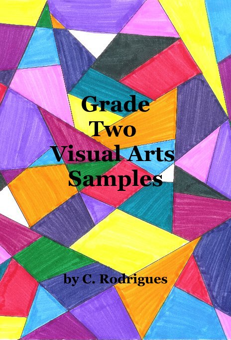 Bekijk Grade Two Visual Arts Samples op C. Rodrigues