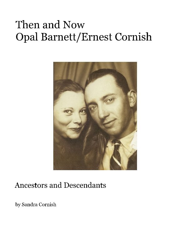 View Then and Now Opal Barnett/Ernest Cornish by Sandra Cornish