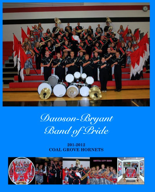 View Dawson-Bryant
Band of Pride by 201-2012
COAL GROVE HORNETS