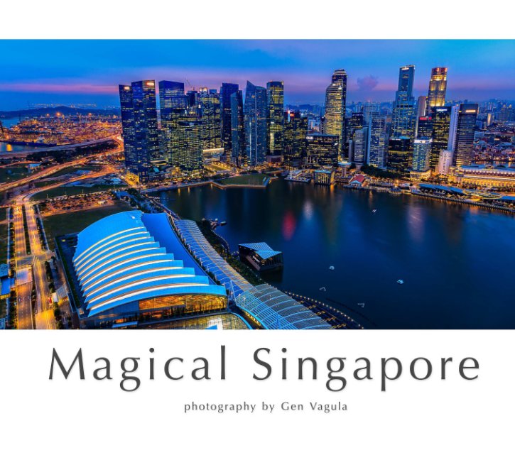 View Magical Singapore by Gen Vagula