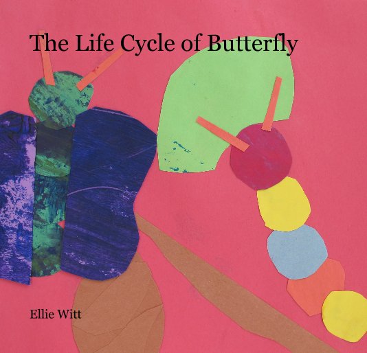 Ver The Life Cycle of Butterfly por Ellie Witt