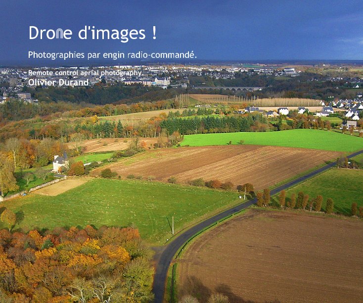 Ver Drone d'images ! por Olivier Durand