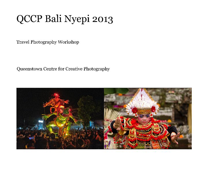 View QCCP Bali Nyepi 2013 by Queenstown Centre f0r Creative Photography