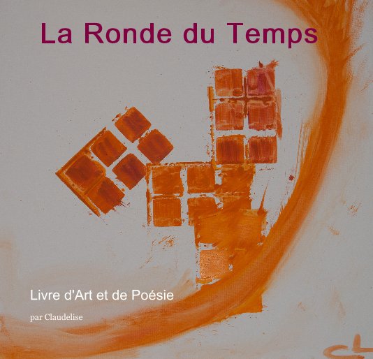 View La Ronde du Temps by par Claudelise
