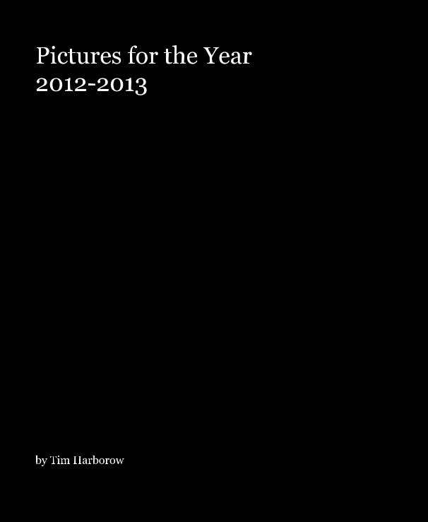 Pictures for the Year 2012-2013 nach Tim Harborow anzeigen