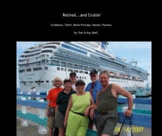 Retired...and Cruisin' book cover