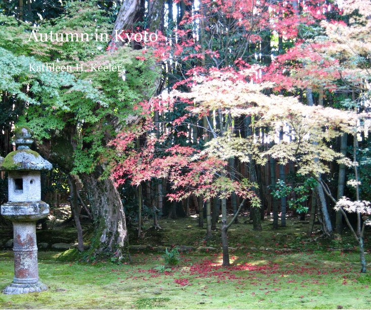 View Autumn in Kyoto by Kathleen H. Keeler