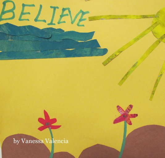 View Believe by Vanessa Valencia