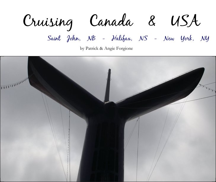 View Cruising Canada & USA ' 07 by Patrick & Angie Forgione