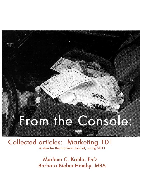 View From the Console: by Marlene C. Kahla, PhD Barbara Bieber-Hamby, MBA