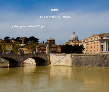 ROME The Eternal City - MMXIII book cover