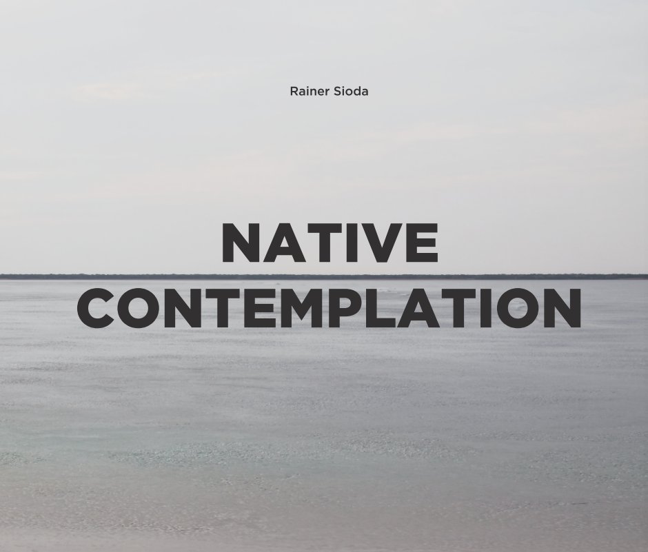 Visualizza Native Contemplation di Rainer Sioda