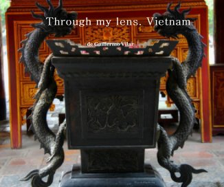 Through my lens. Vietnam book cover