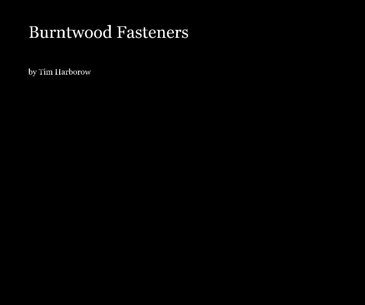 Visualizza Burntwood Fasteners di Tim Harborow