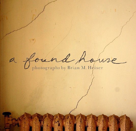 Ver A Found House por Brian M Heiser