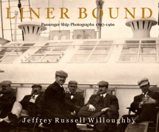 LINER BOUND Passenger Ship Photographs 1897-1960 book cover