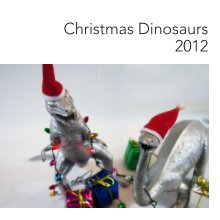 Christmas Dinosaurs 2012 book cover