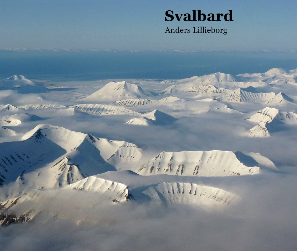 View Svalbard by Anders Lillieborg