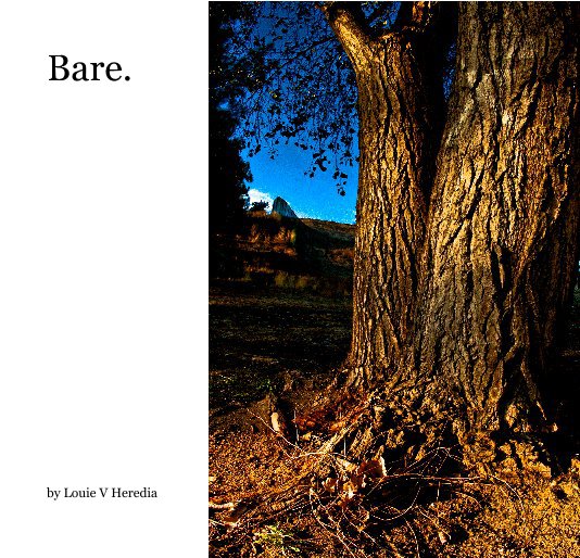 View Bare. by Louie V Heredia