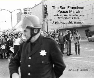 The San Francisco Peace March Vietnam War Moratorium, November 15, 1969 book cover