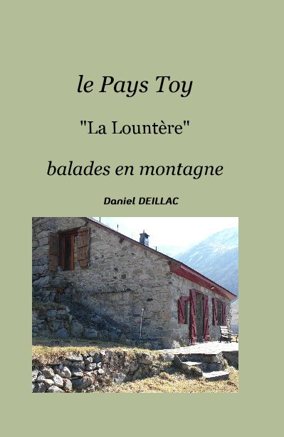 Ver le Pays Toy "La LountÃ¨re" balades en montagne por Daniel DEILLAC