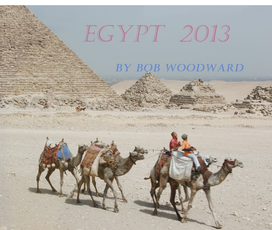 View Egypt 2013 by Bob Woodward