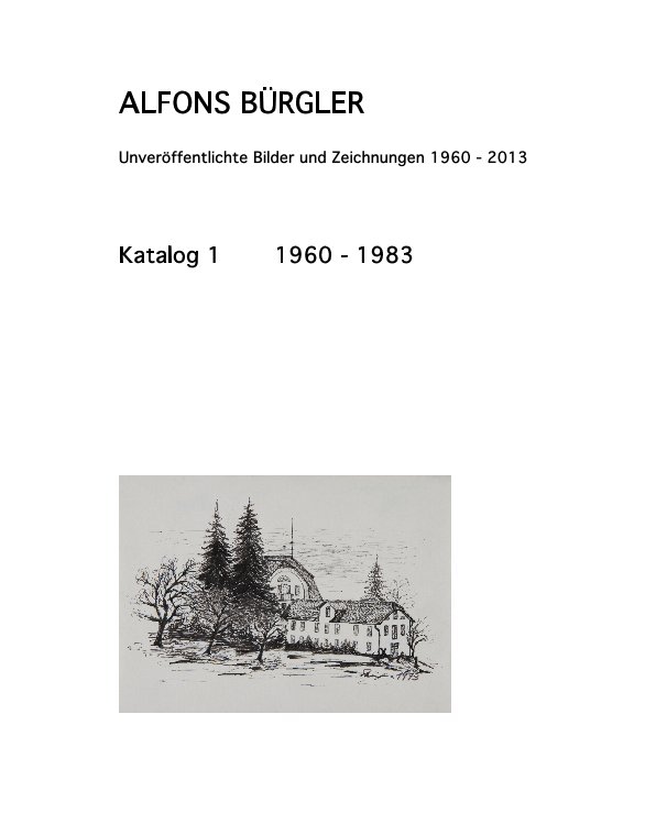 Katalog 1 nach ALFONS BÜRGLER anzeigen