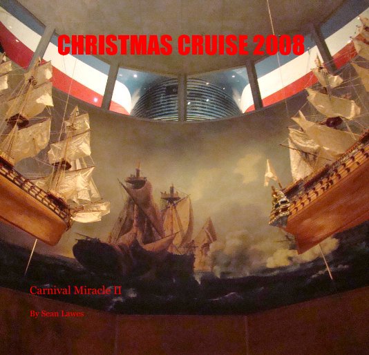 View CHRISTMAS CRUISe 2008 by Sean Lawes