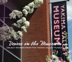 Voices in the Museum: Object Stories from the Yakima Valley Museum book cover