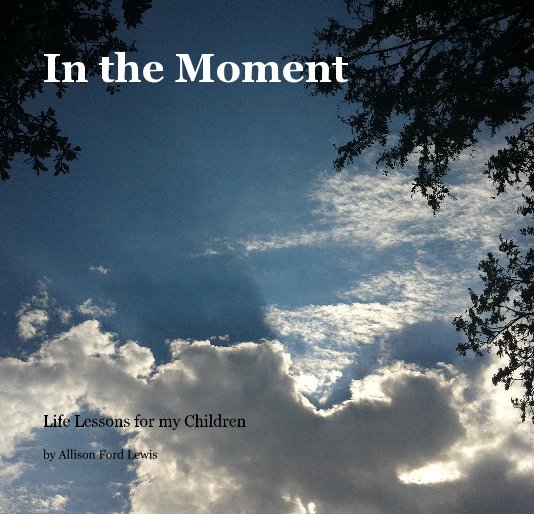 View In the Moment by Allison Ford Lewis