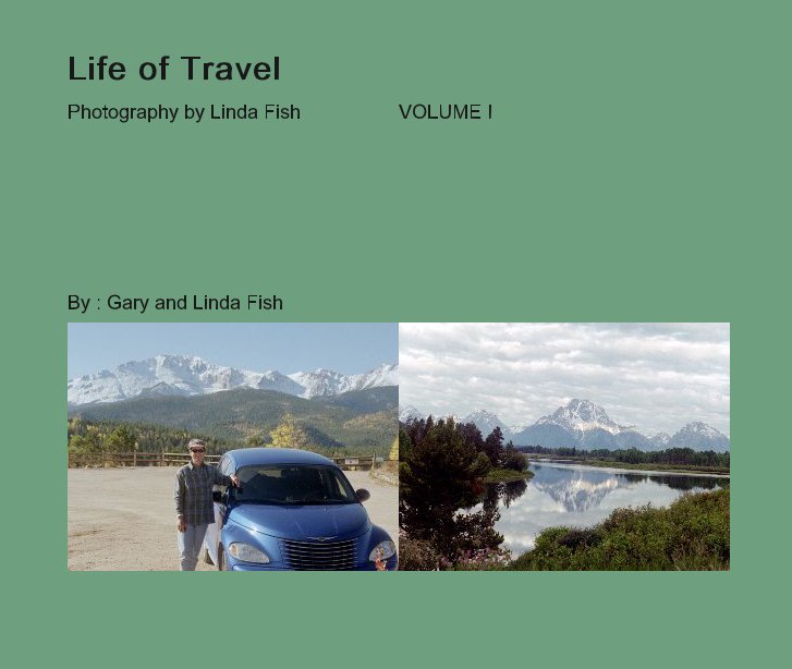 Ver Life of Travel por : Gary and Linda Fish