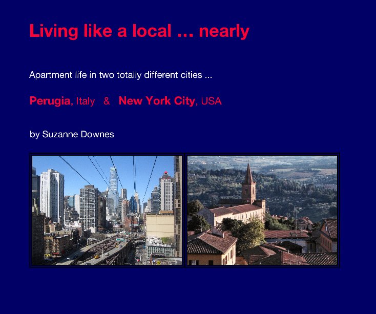 View Living like a local … nearly by Suzanne Downes